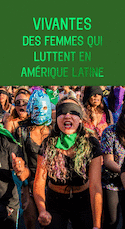 Vivantes : des femmes qui luttent en Amérique latine
